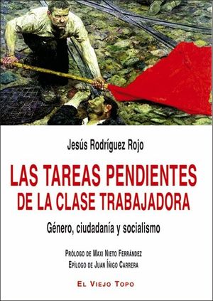 LAS TAREAS PENDIENTES DE LA CLASE TRABAJADORA