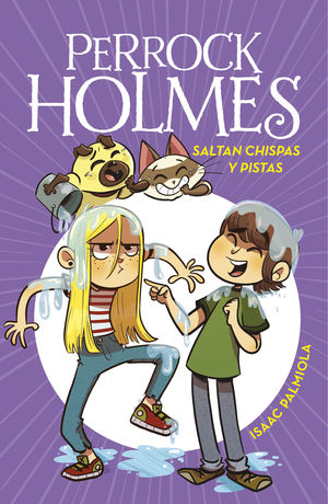 PERROCK HOLMES 17 - SALTAN CHISPAS Y PISTAS