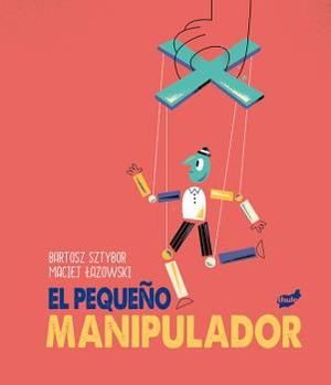 EL PEQUEÑO MANIPULADOR