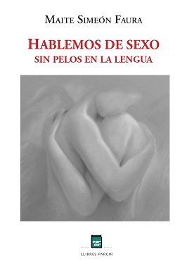 HABLEMOS DE SEXO SIN PELOS EN LA LENGUA