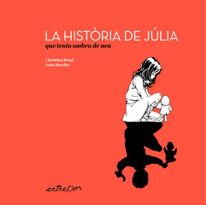 LA HISTORIA DE JULIA QUE TENIA OMBRA DE NEN