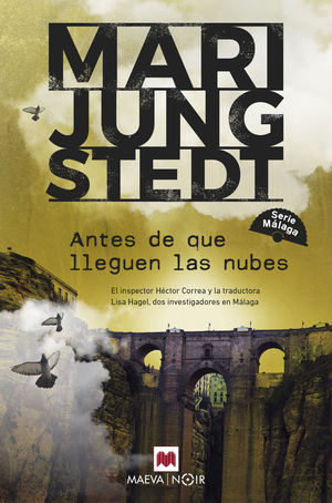 ANTES DE QUE LLEGUEN LAS NUBES (SERIE MÁLAGA 1)