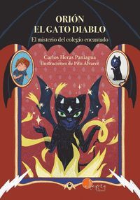 ORIÓN, EL GATO DIABLO 1. EL MISTERIO DEL COLEGIO ENCANTADO