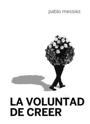 LA VOLUNTAD DE CREER