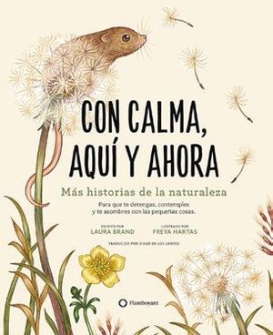 CON CALMA AQUI Y AHORA MAS HISTORIAS DE LA NATURALEZA