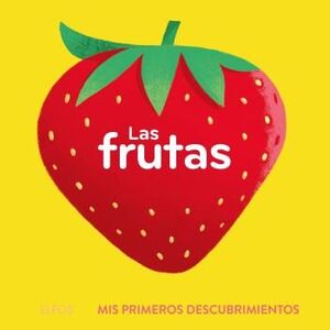 PRIMEROS DESCUBRIMIENTOS. LAS FRUTAS