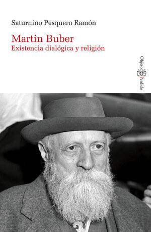 MARTIN BUBER. EXISTENCIA DIALÓGICA Y RELIGIÓN