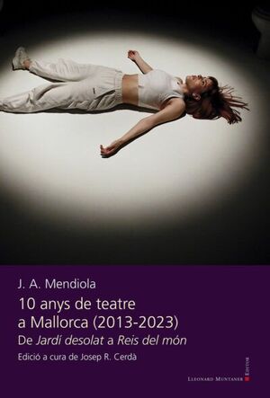 10 ANYS DE TEATRE A MALLORCA 2013-2023