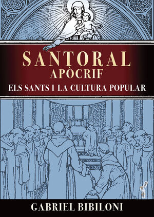 SANTORAL APOCRIF. ELS SANTS I LA CULTURA