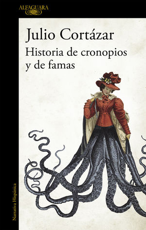 HISTORIAS Y CRONOPIOS Y DE FAMAS