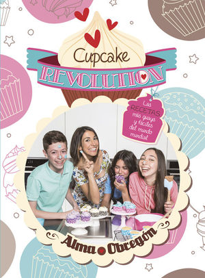 CUPCAKE REVOLUTION. LAS RECETAS MAS GUAY