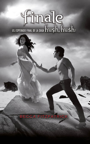 FINALE (SAGA HUSH, HUSH 4)