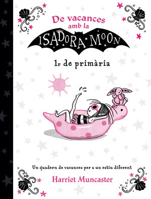 DE VACANCES AMB LA ISADORA MOON (1R DE PRIMÀRIA) (LA ISADORA MOON)