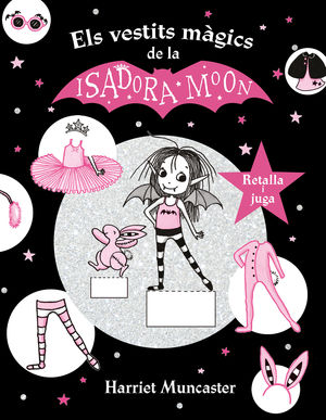 LA ISADORA MOON I ELS VESTITS MÀGICS (LA ISADORA MOON)