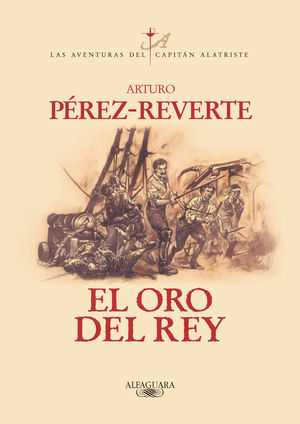 ORO DEL REY, EL (CAPITAN ALATRISTE 4)