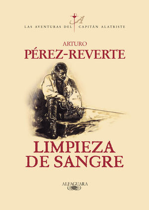 LIMPIEZA DE SANGRE (AVENTURA CAPITAN ALATRISTE II)