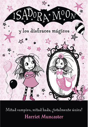 ISADORA MOON Y LOS DISFRACES MAGICOS