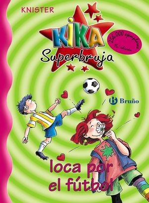 KIKA SUPERBRUJA LOCA POR EL FUTBOL