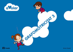 GRAFOMOTRICITAT 3. A VOLAR!