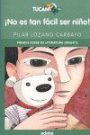 ¡NO ES TAN FÁCIL SER NIÑO! (PREMIO EDEBÉ INFANTIL)