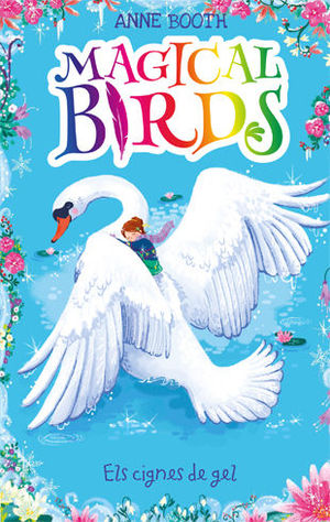 MAGICAL BIRDS 2. ELS CIGNES DE GEL