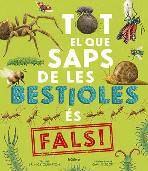 TOT EL QUE SAPS DE LES BESTIOLES ÉS FALS!