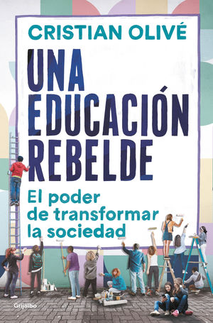 UNA EDUCACIÓN REBELDE