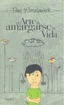 ARTE DE AMARGARSE LA VIDA, EL