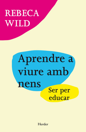 APRENDRE A VIURE AMB NENS. SER PER EDUCAR