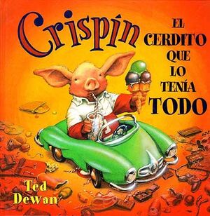 CRISPIN EL CERDITO QUE LO TENIA TODO