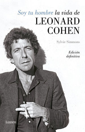 SOY TU HOMBRE. LA VIDA DE LEONARD COHEN