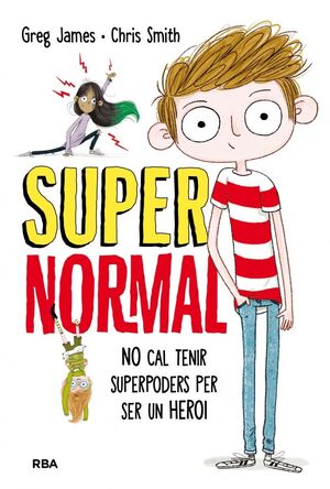 SUPERNORMAL 1 - NO CAL TENIR SUPERPODERS PER SER UN HEROI