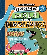 1.¡TODO QUE MOLA DINOSAURIOS Y OTRAS BESTIAS PREHI