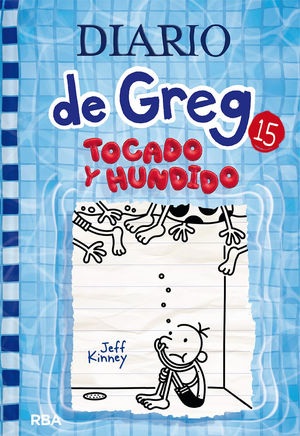 DIARIO DE GREG 15. TOCADO Y HUNDIDO . **RBA**