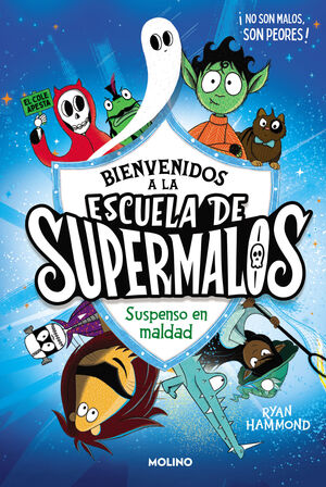 ESCUELA DE SUPERMALOS 1. SUSPENSO EN MAL