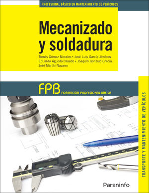 MECANIZADO Y SOLDADURA.(TRANSPORTE Y MANTENIMIENTO)