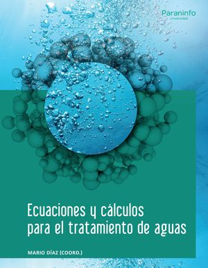 ECUACIONES Y CÁLCULOS PARA EL TRATAMIENTO DE AGUAS