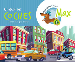 DESCUBRIENDO CON MAX 2. RODEADO DE COCHES. LIBRO D