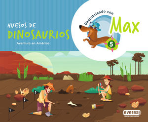 DESCUBRIENDO CON MAX 5. HUESOS DE DINOSAURIOS. LIB