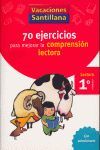 COMPRENSION LECTORA 1 EP VACACIONES 70 EJERCICIOS PARA MEJORAR LA COMPRENSION LECTORA 1 EP
