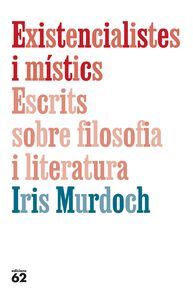 EXISTENCIALISTES I MISTICS:ESCRITS FILOSOFIA I LITER