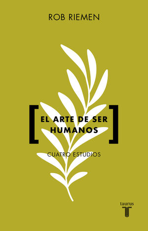 ARTE DE SER HUMANOS, EL