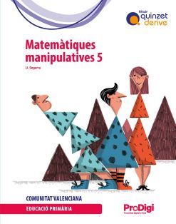 QUADERN. MATEMÀTIQUES MANIPULATIVES 5 EP  - QUINZET-DERIVE. PRODIGI (COMUNITAT V