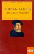 HERNÁN CORTÉS: MENTALIDAD Y PROPÓSITOS