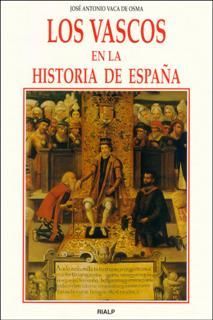 LOS VASCOS EN LA HISTORIA DE ESPAÑA