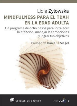 MINDFULNESS PARA EL TDAH EN LA EDAD ADULTA. UN PROGRAMA DE OCHO PASOS PARA FORTA