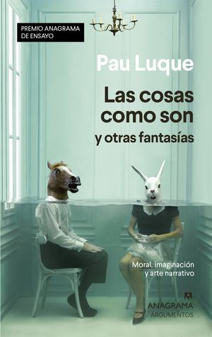 LAS COSAS COMO SON Y OTRAS FANTASÍAS