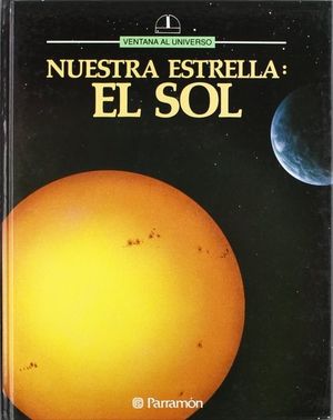 NUESTRA ESTRELLA: EL SOL