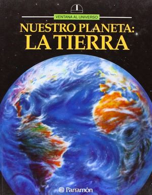 NUESTRO PLANETA: LA TIERRA