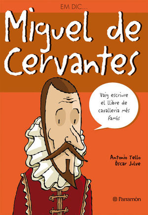 EM DIC MIGUEL DE CERVANTES